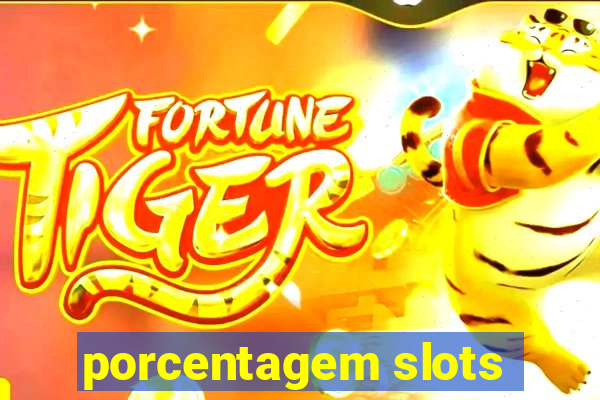 porcentagem slots